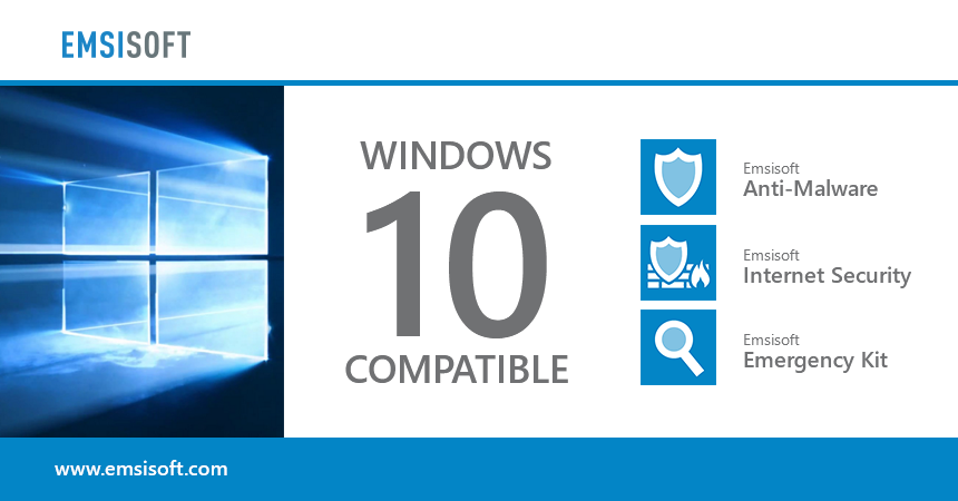 Emsisoft supports Windows 10