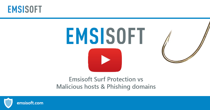 Video: Emsisoft Surf Protection vs malicious hosts and phishing domains