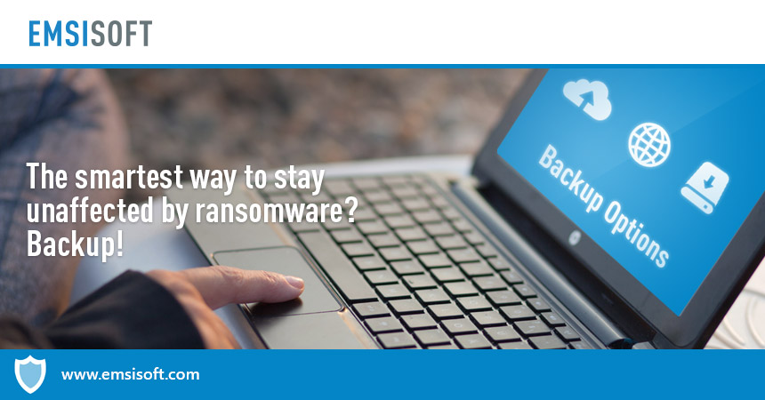 The smartest way to stay unaffected by ransomware? Backup!