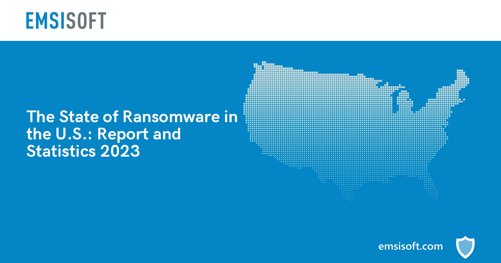 The State of Ransomware in the U.S. Report and Statistics 2023