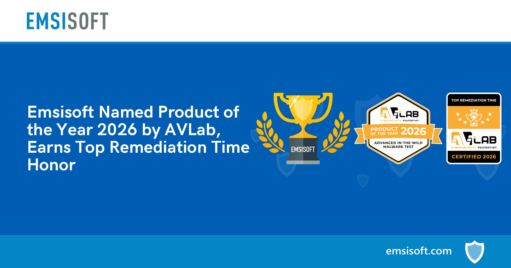 Emsisoft Named Product of the Year 2026 by AVLab, Earns Top Remediation ...