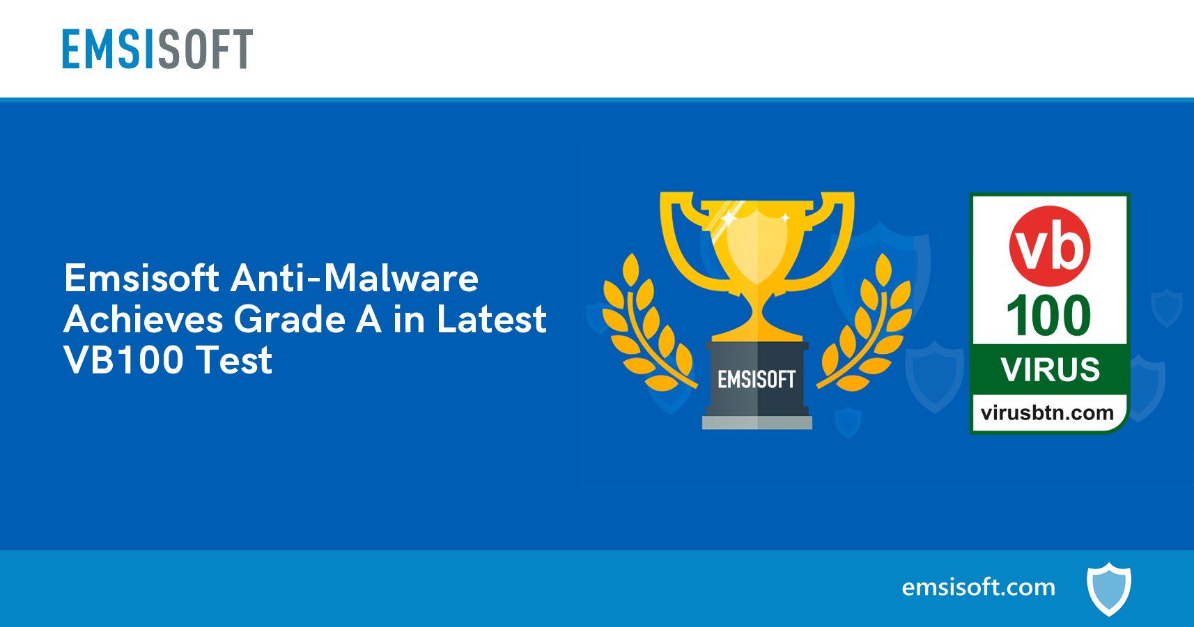 Emsisoft Anti-Malware Achieves Grade A in VB100 Test